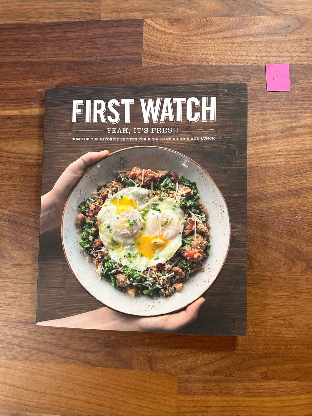 Title: First Watch Cookbook Yeah It’s Fresh Breakfast Brunch Lunch Recipes 2018